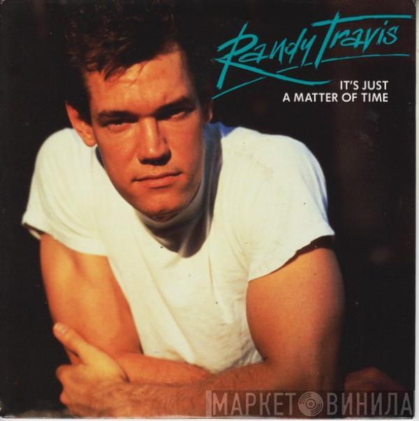 Randy Travis - It's Just A Matter Of Time