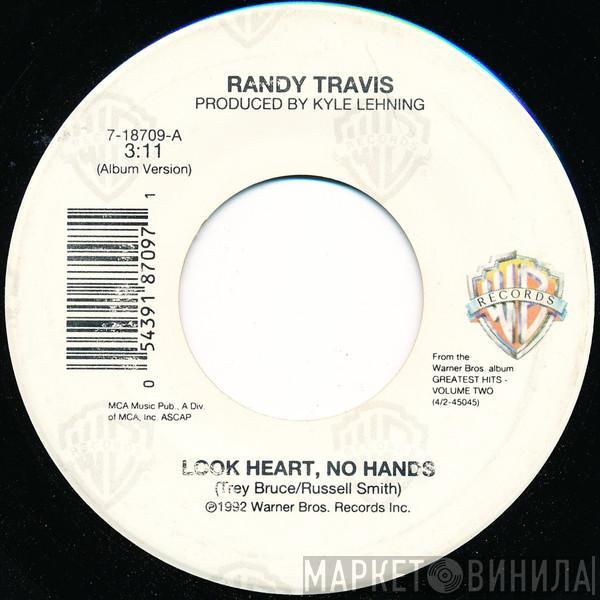 Randy Travis - Look Heart, No Hands
