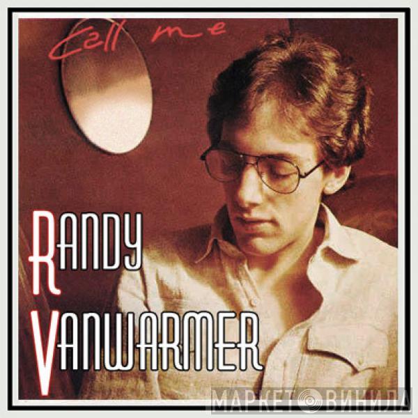  Randy Vanwarmer  - Call Me