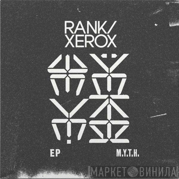 Rank / Xerox - M.Y.T.H. EP