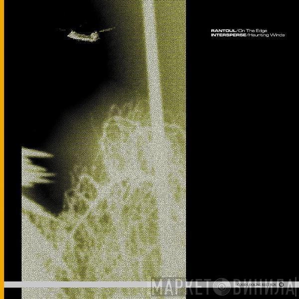 Rantoul, Intersperse - On The Edge / Haunting Winds