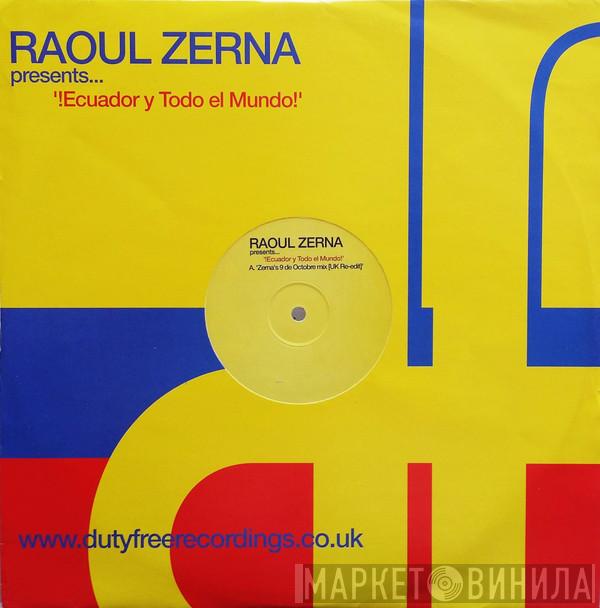  Raoul Zerna  - Ecuador Y Todo El Mundo