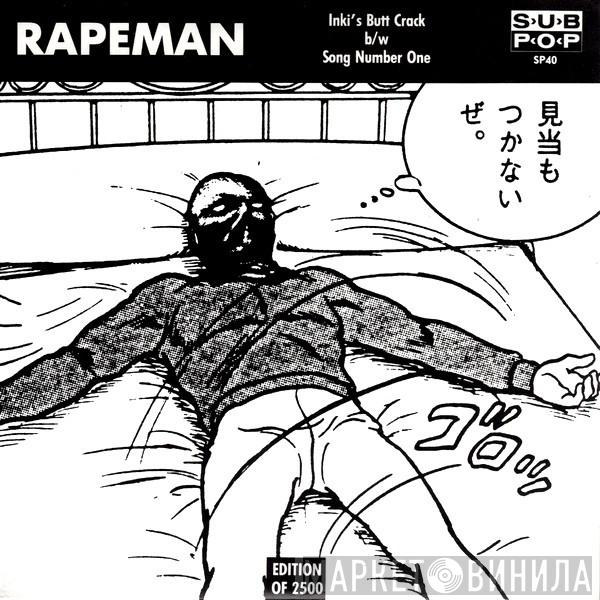 Rapeman - Inki's Butt Crack b/w Song Number One