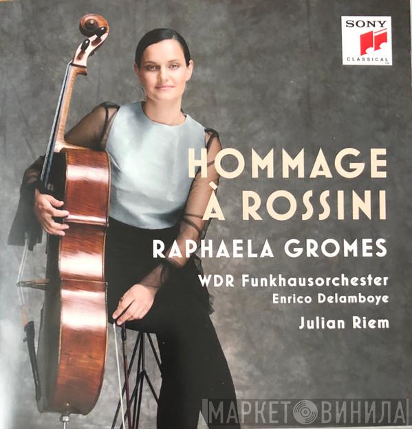 , Raphaela Gromes , WDR Funkhausorchester , Enrico Delamboye  Julian Riem  - Hommage À Rossini