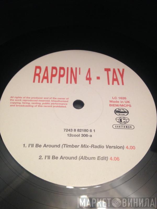  Rappin' 4-Tay  - I'll Be Around