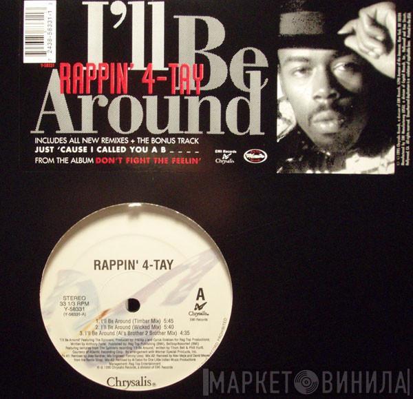 Rappin' 4-Tay  - I'll Be Around