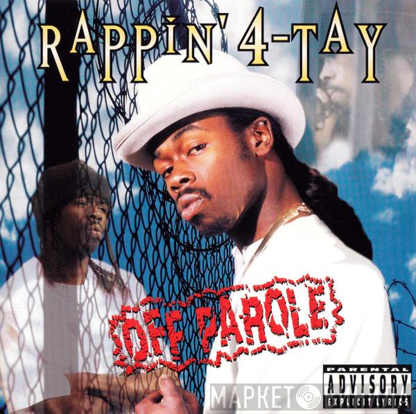  Rappin' 4-Tay  - Off Parole