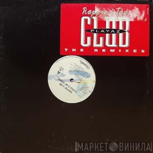  Rappin' 4-Tay  - Playaz Club (The Remixes)