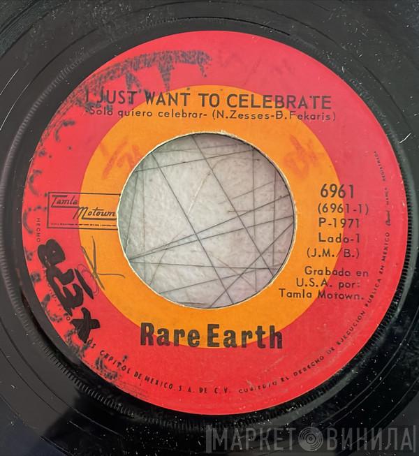  Rare Earth  - I Just Want To Celebrate = Solo Quiero Celebrar