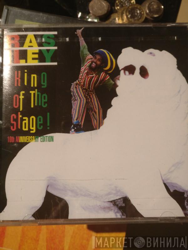 Ras Iley - King Of The Stage 10th Anniversary Edition