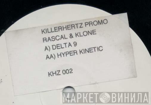 Rascal & Klone - Delta 9 / Hyper Kinetic