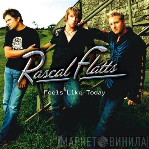 Rascal Flatts - Feels Like Today