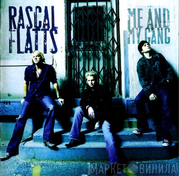  Rascal Flatts  - Me And My Gang