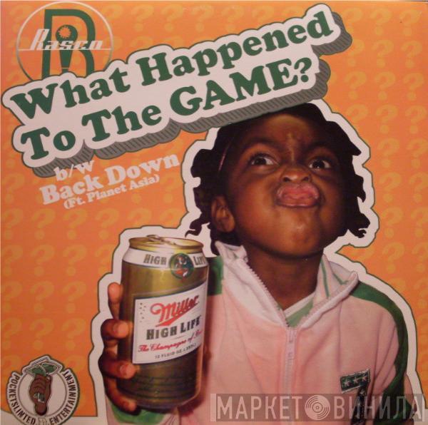 Rasco - What Happened To The Game? / Back Down
