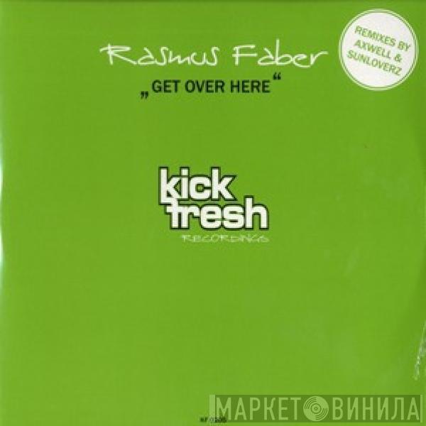  Rasmus Faber  - Get Over Here