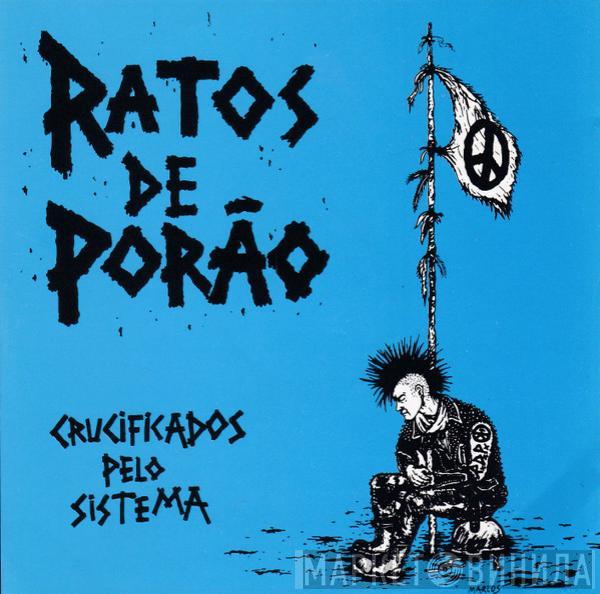  Ratos De Porão  - Crucificados Pelo Sistema