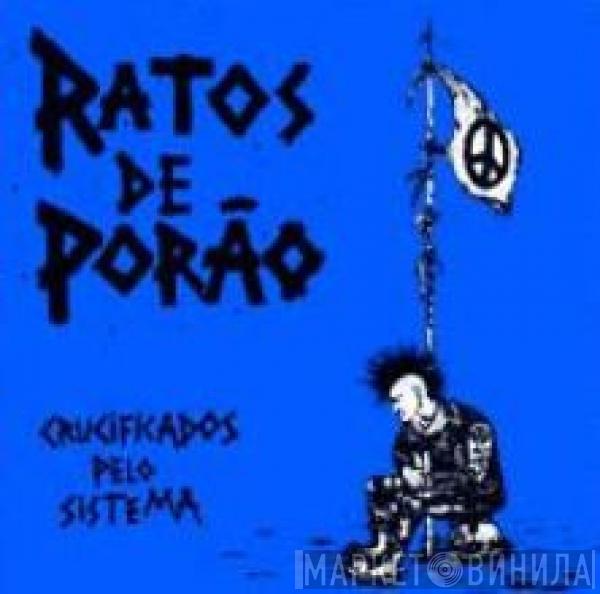  Ratos De Porão  - Crucificados Pelo Sistema