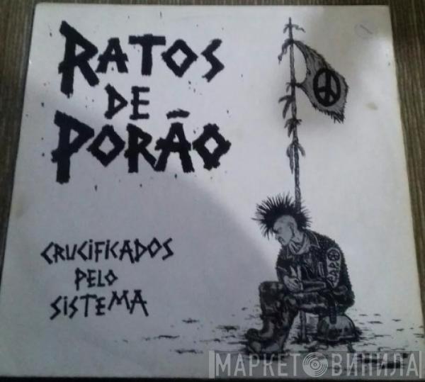  Ratos De Porão  - Crucificados pelo sistema