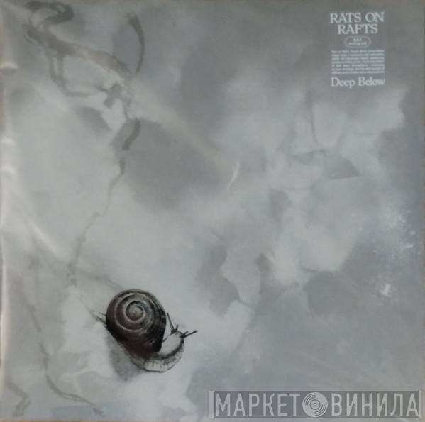 Rats On Rafts - Deep Below