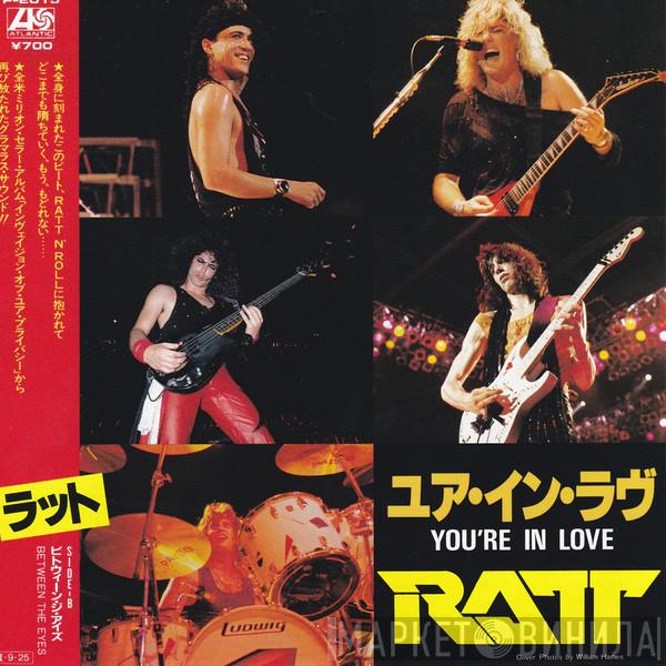  Ratt  - You're In Love / Between The Eyes
