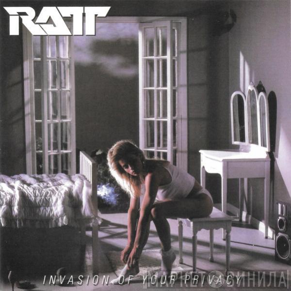  Ratt  - Invasion Of Your Privacy