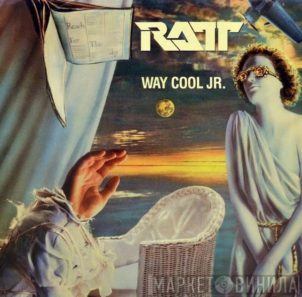  Ratt  - Way Cool Jr.