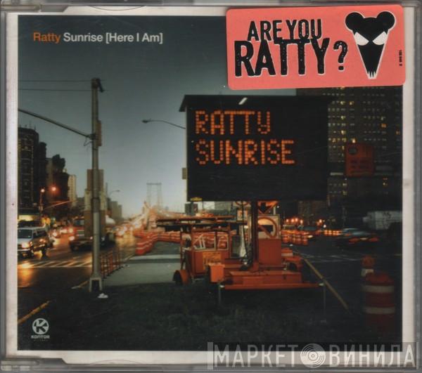  Ratty  - Sunrise (Here I Am)