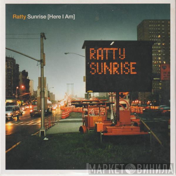  Ratty  - Sunrise (Here I Am)