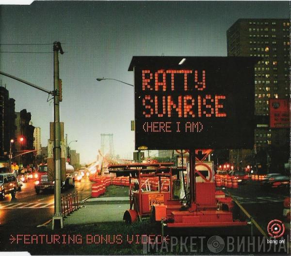  Ratty  - Sunrise (Here I Am)