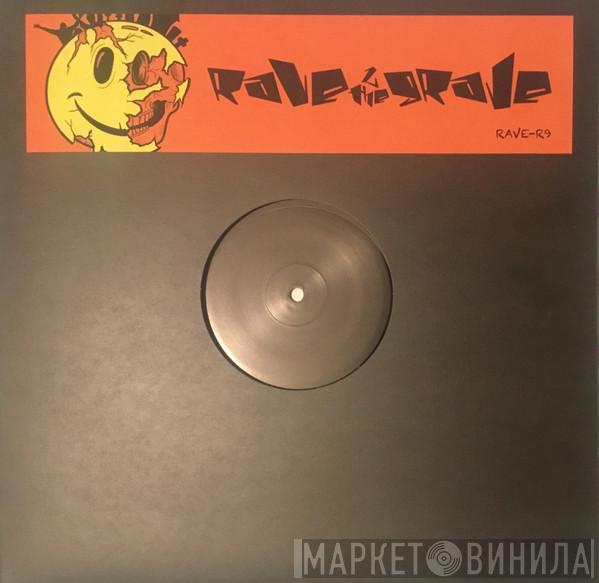 Rave 2 The Grave - Good Feelin' / Heart Break