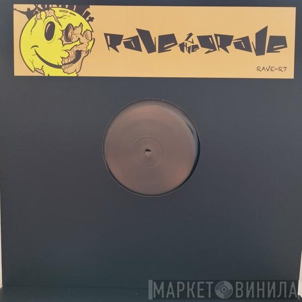 Rave 2 The Grave - Pacific State / Adrenaline