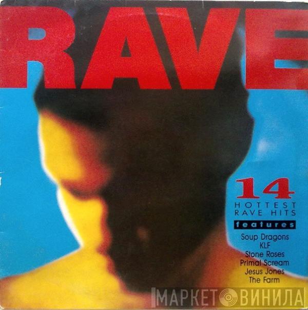  - Rave