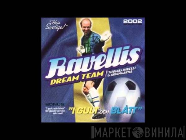 , Ravellis Dream Team & Thomas Ravelli  Arvingarna  - I Gult Och Blått