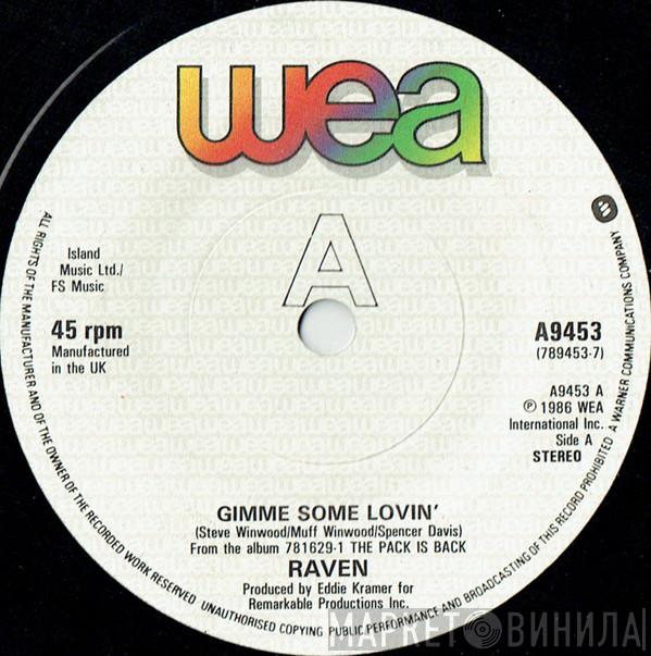 Raven  - Gimme Some Lovin'
