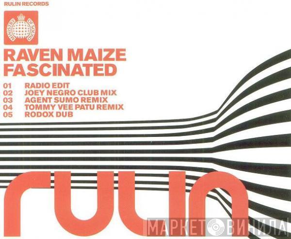  Raven Maize  - Fascinated