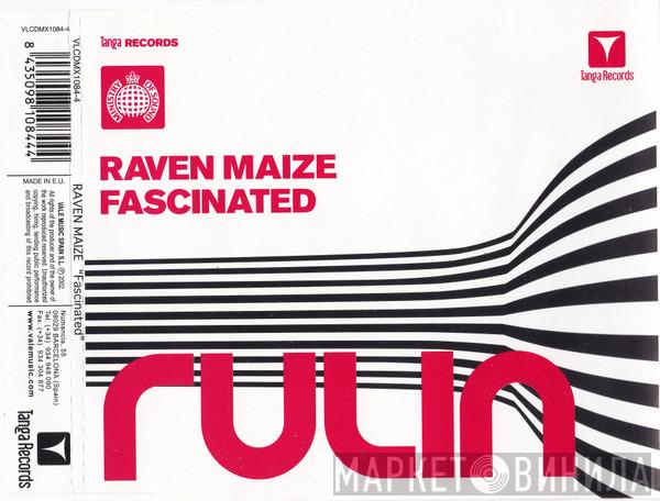  Raven Maize  - Fascinated