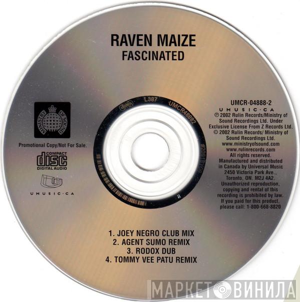  Raven Maize  - Fascinated
