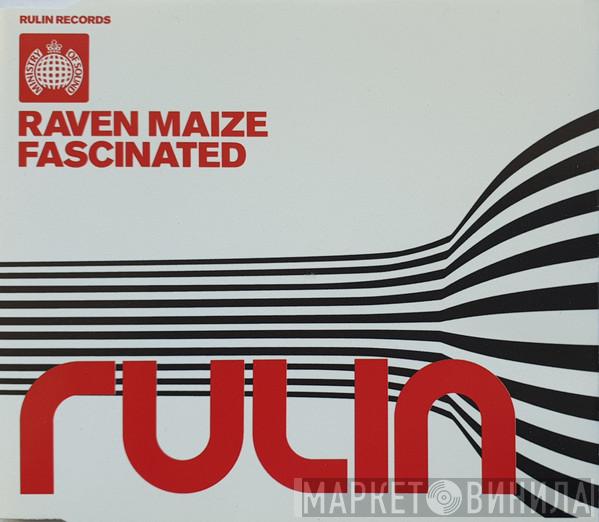  Raven Maize  - Fascinated