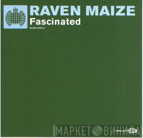  Raven Maize  - Fascinated