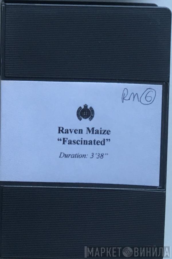  Raven Maize  - Fascinated
