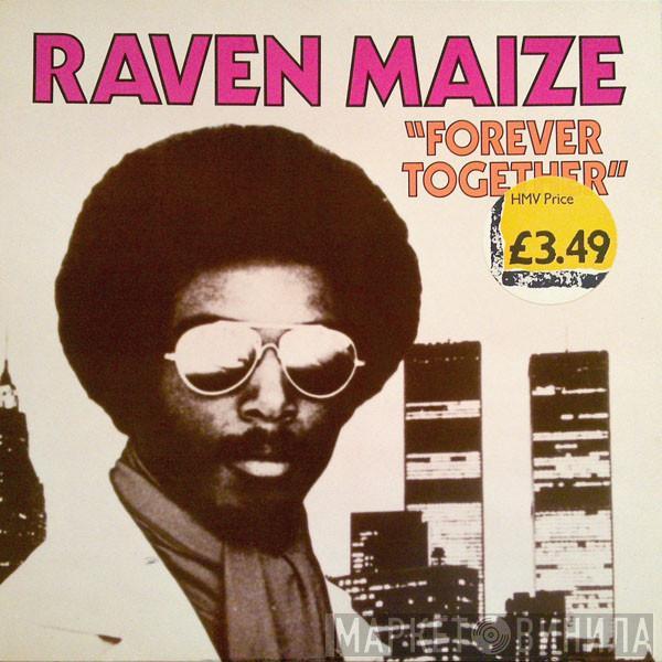 Raven Maize  - Forever Together (Remix)