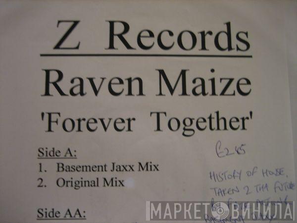  Raven Maize  - Forever Together
