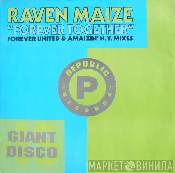 Raven Maize - Forever Together