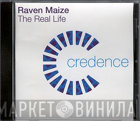 Raven Maize  - The Real Life