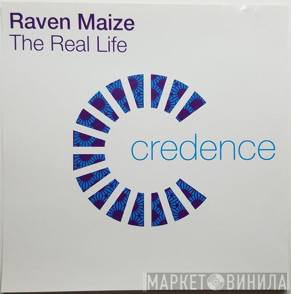  Raven Maize  - The Real Life