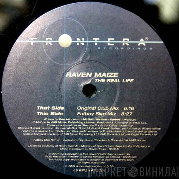  Raven Maize  - The Real Life