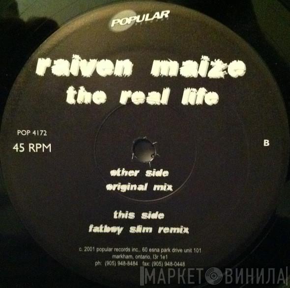  Raven Maize  - The Real Life