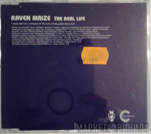  Raven Maize  - The Real Life
