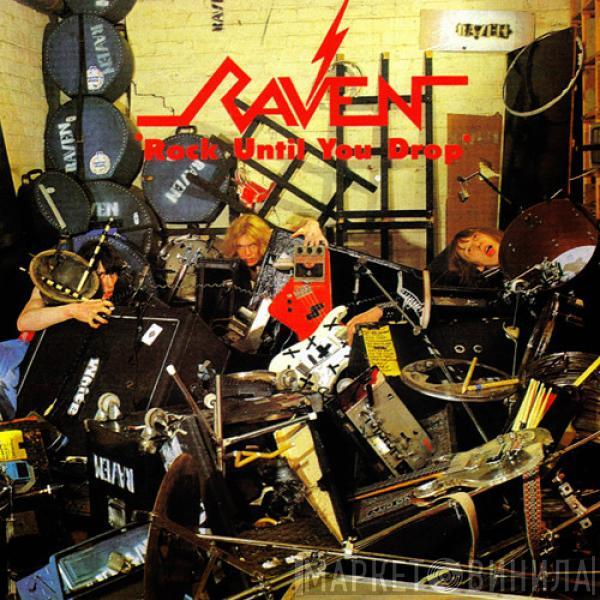 Raven  - Rock Until You Drop