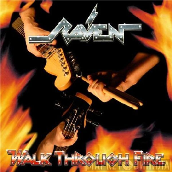 Raven  - Walk Through Fire